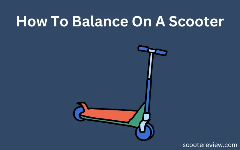 How To Balance On A Scooter