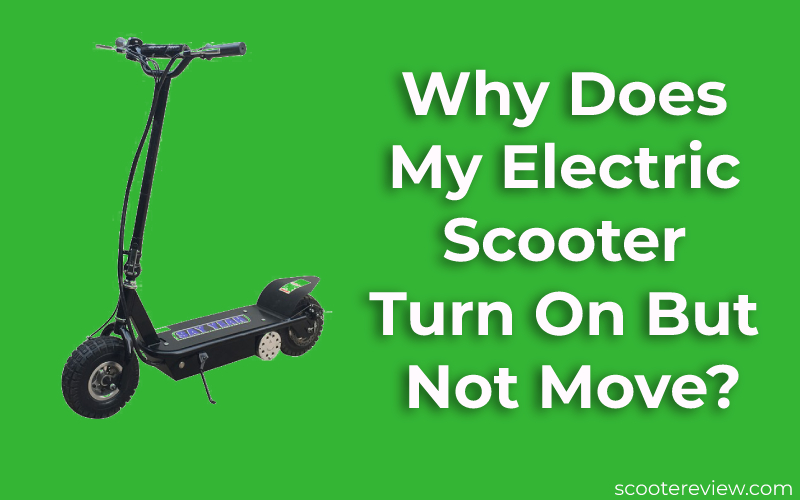 Why-Does-My-Electric-Scooter-Turn-On-But-Not-Move