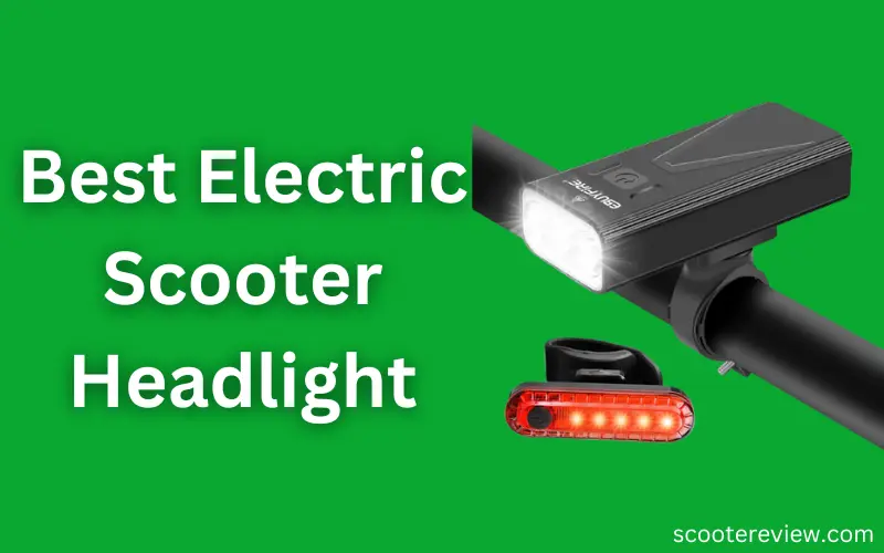 Best Electric Scooter Headlight
